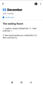 My actual 'Waiting Room' list. Most of these items will be deleted before the 30 days are up